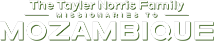 The Tayler Norris Family – Missionaries to Mozambique Logo